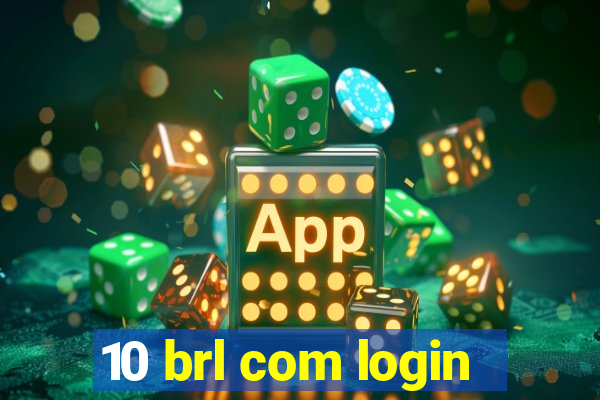 10 brl com login